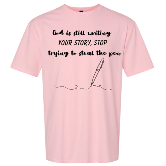 God’s still writing… tee